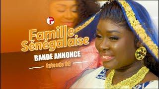 Famille Sénégalaise Saison 3 - BANDE ANNONCE Épisodes 09