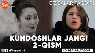 O'ZGALAR TAQDIRI - KUNDOSHLAR JANGI 2-QISM