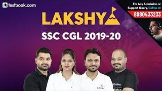 Lakshya SSC CGL 2019-20 | Free Online Classes for SSC CGL Tier 1 Exam | Strategy & Tips by Experts