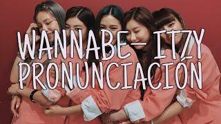 WANNABE - Itzy [Pronunciación][Fácil]