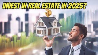 Is 2025 the Breakthrough Year for Real Estate Investment?