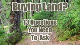 13 Questions to Ask When Buying Land