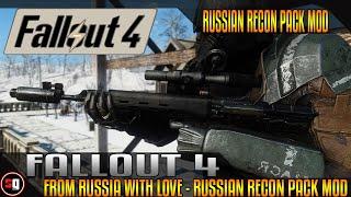 Fallout 4 - From Russia With Love - Russian Recon Pack Mod