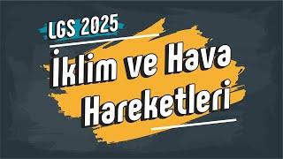 İklim ve Hava Hareketleri | 8. Sınıf #LGS2025