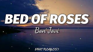 Bon Jovi - Bed Of Roses (Lyrics)