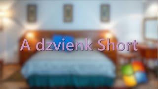 A dzvienk Short - Windows 7 wants to be a friend