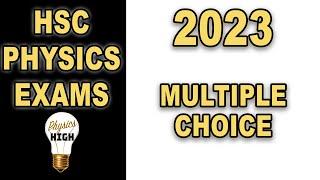 Answers to the 2023 HSC Physics Exam - Multiple choice section