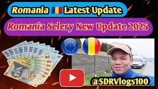 Romanai  Latest UpdateRomania Selery New Update 2025  @sdrvlogs100