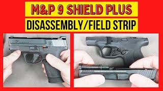 M&P 9 Shield Plus Field Strip Disassembly  #smithandwesson