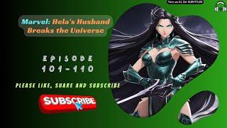 Marvel: Hela's Husband Breaks the Universe | Ep 101-110