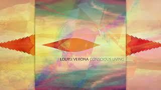 Louigi Verona - Conscious Living [Full Album]