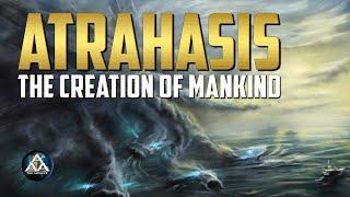 Atrahasis - Creation of Humankind