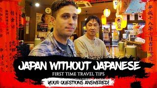 How difficult is travelling in JAPAN without speaking JAPANESE? 