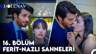 Dolunay 16.Bölüm FeritNazlı Tüm Sahneleri