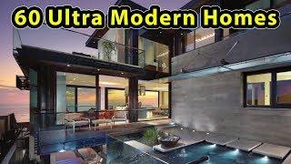 60 Stunning Ultra Modern House Designs - DIFFERENT STYLES OF HOMES