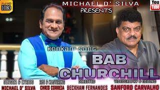 NEW KONKANI SONG: BAB CHURCHILL BY MICHAEL D'SILVA