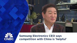 Samsung Electronics CEO says competition with China is 'helpful'