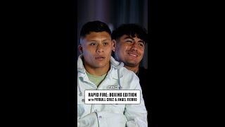 RAPID FIRE: BOXING EDITION with Pitbull Cruz and Angel Fierro