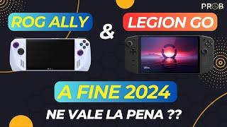 Rog Ally e Legion Go a fine 2024