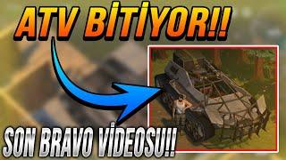 ATV BİTTİ! SON BRAVO VİDEOSU! | Last Day on Earth: Survival