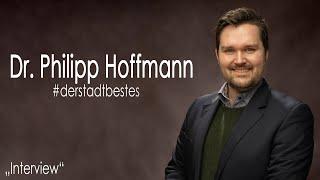 Dr. Philipp Hoffmann | #derstadtbestes | Interview zum Positiven in der Corona-Krise