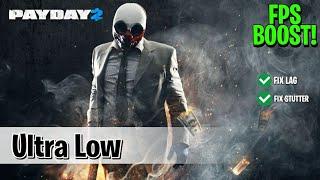 Payday 2 : Ultra Low Config File For Low End PCs! ( Dual Core + Intel HD )