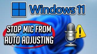 How to Stop Microphone From Auto-Adjusting in Windows 11/10 [Tutorial]