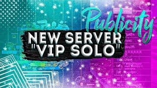 publicity NEW SERVER ''VIP solo'' реклама наших серверов