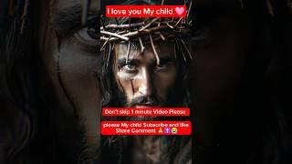 Don't skip this video my child #jesus #god #bible #angel