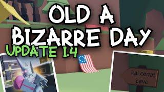 Old A Bizarre Day 1.4 UPDATE!