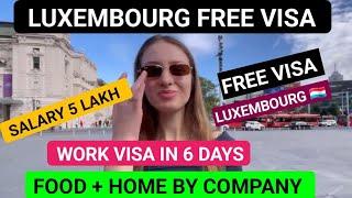 Luxembourg  Free Work visa | No IELTS | No Age Limit  |  Free Visa + Accommodation