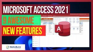  Microsoft Access 2021 - 9 Awesome New Features