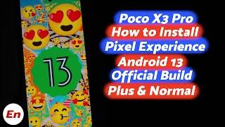 Poco X3 Pro | Install Official Pixel Experience | Android 13 | Plus & Normal | Detailed Tutorial