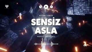 Sensiz Asla - Yavuz Yapağacı [ © Official Audio ]