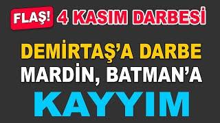 4 Kasım: Demirtaş'a darbe, Mardin ve Batman'a kayyım