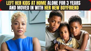 She Left Her 3 kids Home Alone For 3 years And Moved In With Her New Boyfriend - True Crime Story