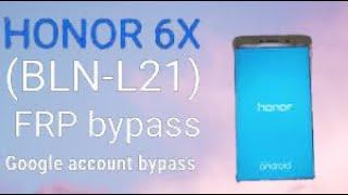 huawei Honor 6X ( BLN-L21 ) frp bypass unlock google account lock without Pc New Trick 2022  Latest