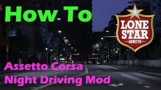 Assetto Corsa Light shaders Night Driving Mod How To!