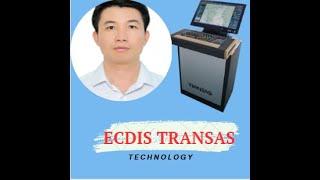 Hàng hải: Cách làm quen Ecdis Transas căn bản - Ecdis Transas Familiarization