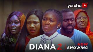 Diana 2- Yoruba Movie 2024 Drama Mimisola Daniel, Biola Adebayo, Omoye Arewa, Bolanle Adigun, Lagata