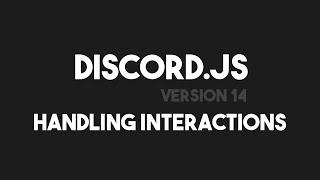 Discord.js v14 - Handling Slash Commands & Interactions