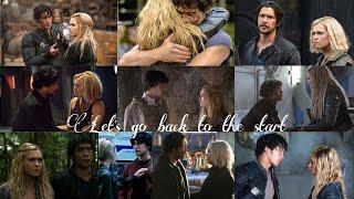 Clarke and Bellamy -  Let's go back to the start (The 100) // Bellarke story 1x01 - 7x16