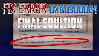 How to Fix Error 0x80300024 When Installing Windows - Final Solution Solve