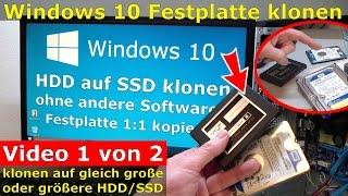 Windows 10 Festplatte klonen auf SSD oder HDD [Teil 1] Zielfestplatte gleich groß oder größer