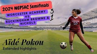 Aïdé Pokou Extended Highlights 2024 NEPSAC Semifinals Worcester Acad. vs Buckingham Browne & Nichols