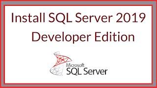 How to install SQL Server 2019 Developer Edition on Windows 10