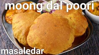 masala moong dal poori recipe | masaledar moong dal ki puri | lentil based poori | moong dal poori