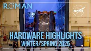 NASA's Roman Space Telescope Hardware Highlights: Winter/Spring 2025