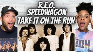 FIRST TIME HEARING R.E.O. SPEEDWAGON - TAKE IT ON THE RUN REACTION