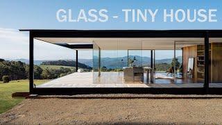 All Glass Tiny House. WOW you can see everything!